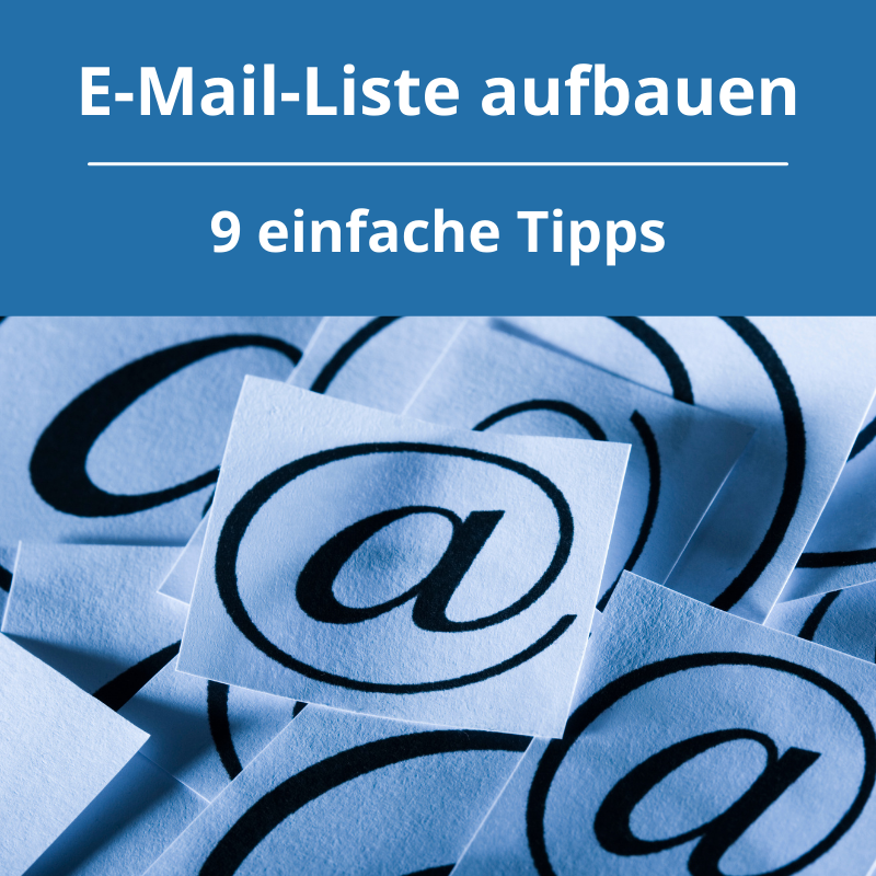 Eine E-Mail-Liste aufbauen - 9 einfache Tipps
