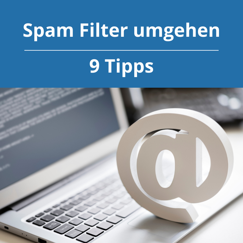 9 Tipps, wie du den Spam Filter umgehen kannst