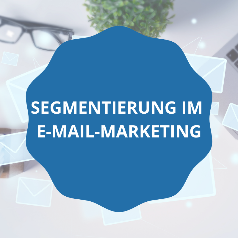 Segmentierung im E-Mail-Marketing